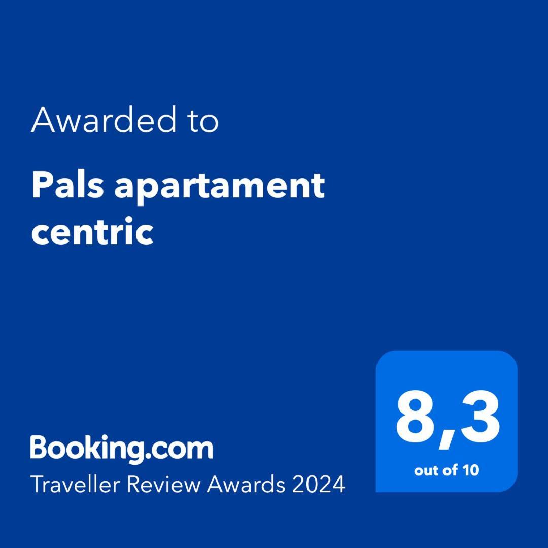 Pals Apartament Centric Luaran gambar